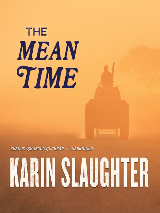 Title details for The Mean Time by Karin Slaughter - Available